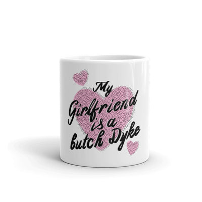 'My Girlfriend Is A Butch Dyke' Mug